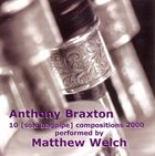 ANTHONY BRAXTON 10 [Solo Bagpipe] Compositions 2000 album cover